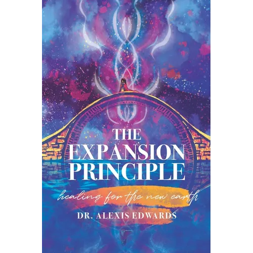 The Expansion Principle: Healing for the New Earth - Paperback | Books | Wiccan Center