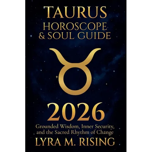Taurus Horoscope & Soul Guide for 2026: Grounded Wisdom, Inner Security, and the Sacred Rhythm of Change - Paperback | Books | Wiccan Center