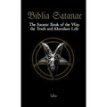 Biblia Satanae: The Satanic Book of the Way, the Truth and Abundant Life - Paperback | Books | Wiccan Center
