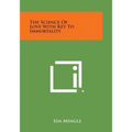 The Science of Love with Key to Immortality - Paperback | Books | Wiccan Center