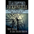 Haunted Jacksonville - Paperback | Books | Wiccan Center