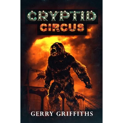 Cryptid Circus - Paperback | Books | Wiccan Center