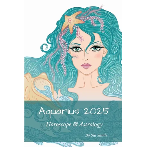 Aquarius 2025: Horoscope & Astrology - Paperback | Books | Wiccan Center