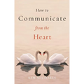 How to Communicate from the Heart - Paperback | Books | Wiccan Center