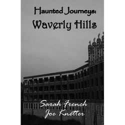 Haunted Journeys: Waverly Hills - Paperback | Books | Wiccan Center
