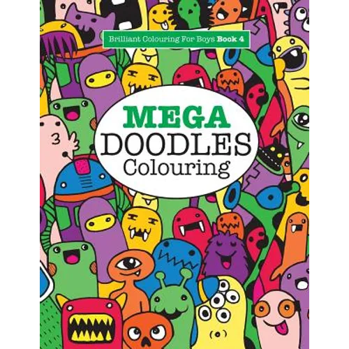 Mega Doodles Colouring ( Brilliant Colouring For Boys) - Paperback | Books | Wiccan Center