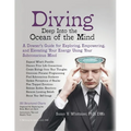 Diving Deep into the Ocean of the Mind: A Dowser's Guide for Exploring, Empowering and Elevating Your Energy Using Your Subconscious Mind - Paperback | Books | Wiccan Center
