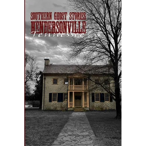 Southern Ghost Stories: Hendersonville, Tennessee - Paperback | Books | Wiccan Center