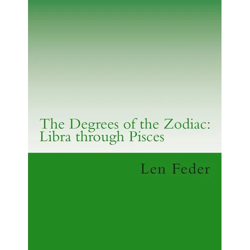 The Degrees of the Zodiac: Libra through Pisces - Paperback | Books | Wiccan Center