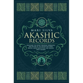 Akashic Records: Unlocking the Secret Universal Knowledge and Nature of the Akasha Including Prayer, Guided Meditation, and Akashic Tarot Reading - Paperback | Books | Wiccan Center