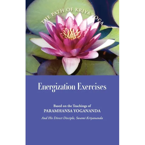 Energization Exercises: Based on the Teachings of Paramhansa Yogananda, and His Disciple Swami Kriyananda - Paperback | Books | Wiccan Center