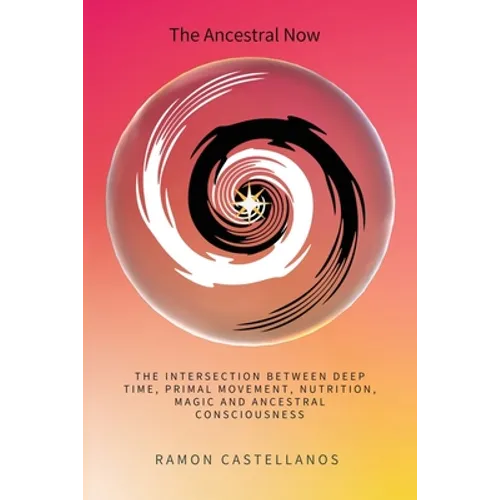 The Ancestral Now - Paperback | Books | Wiccan Center