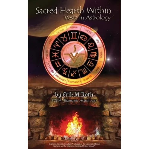 Sacred Hearth Within: Vesta in Astrology - Paperback | Books | Wiccan Center