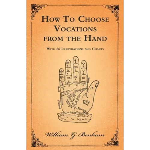 How To Choose Vocations from the Hand - With 66 Illustrations and Charts - Paperback | Books | Wiccan Center