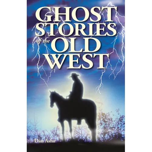 Ghost Stories of the Old West - Paperback | Books | Wiccan Center