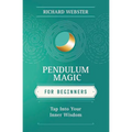 Pendulum Magic for Beginners: Power to Achieve All Goals - Paperback | Books | Wiccan Center