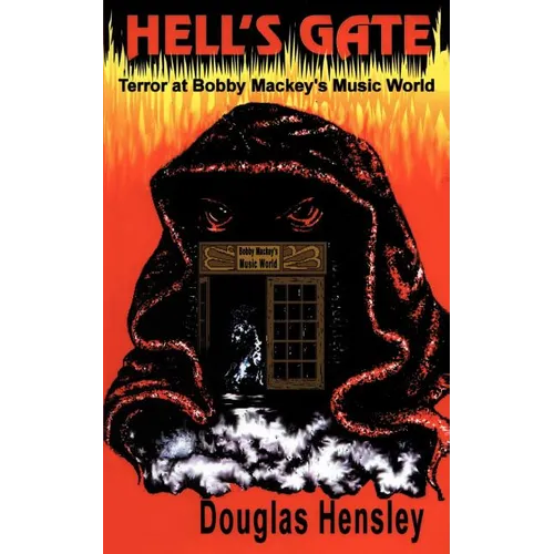 Hell's Gate: Terror at Bobby Mackey's Music World - Paperback | Books | Wiccan Center