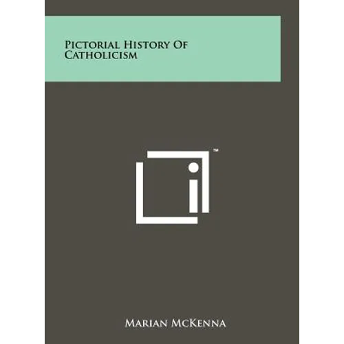 Pictorial History of Catholicism - Hardcover | Books | Wiccan Center