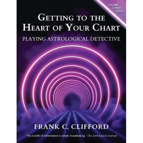 Getting to the Heart of Your Chart: Playing Astrological Detective - Paperback | Books | Wiccan Center