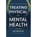 A Guide To Natural Meditation: Treating Physical And Mental Health As One - Paperback | Books | Wiccan Center