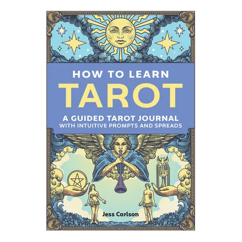 How to Learn Tarot: A Guided Tarot Journal with Intuitive Prompts and Spreads - Paperback | Books | Wiccan Center