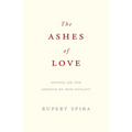 The Ashes of Love - Paperback | Books | Wiccan Center