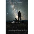 Alien-ated: Astonishing interviews of Alien Encounters - Paperback | Books | Wiccan Center