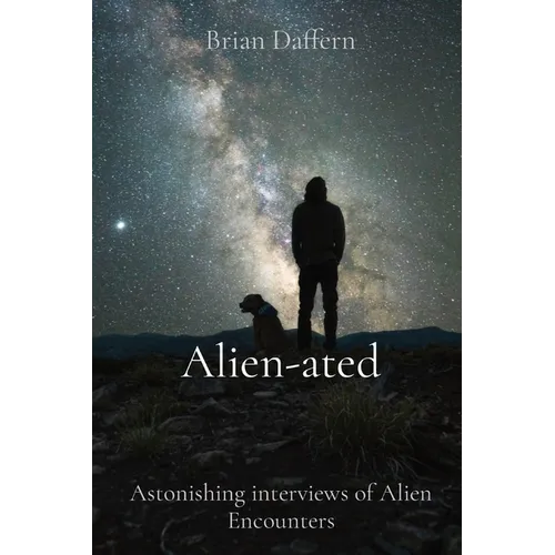 Alien-ated: Astonishing interviews of Alien Encounters - Paperback | Books | Wiccan Center