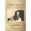 Urban Mystic: Recollections of Goswami Kriyananda - Paperback | Books | Wiccan Center