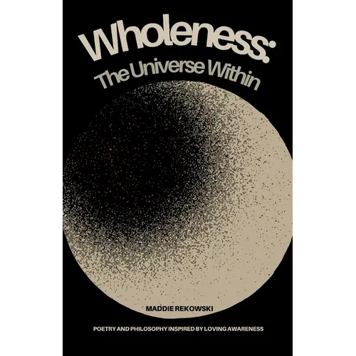 Wholeness: The Universe Within - Paperback | Books | Wiccan Center