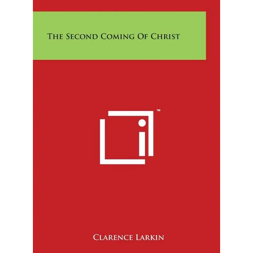 The Second Coming of Christ - Hardcover | Books | Wiccan Center