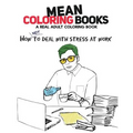 Mean Coloring Books: A Real Adult Coloring Book: How Not to Deal with Stress at Work - Paperback | Books | Wiccan Center