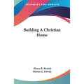 Building A Christian Home
