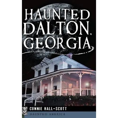 Haunted Dalton, Georgia - Hardcover | Books | Wiccan Center