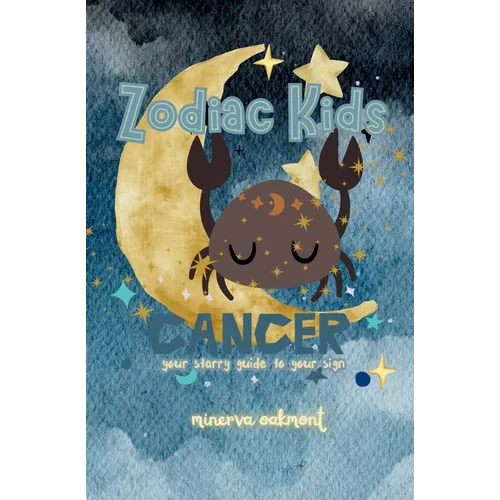 Zodiac Kids Your Starry Guide to Your Sign: Cancer - Paperback | Books | Wiccan Center