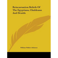 Reincarnation Beliefs Of The Egyptians, Chaldeans And Druids - Paperback | Books | Wiccan Center