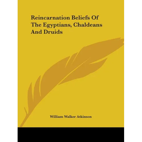 Reincarnation Beliefs Of The Egyptians, Chaldeans And Druids - Paperback | Books | Wiccan Center