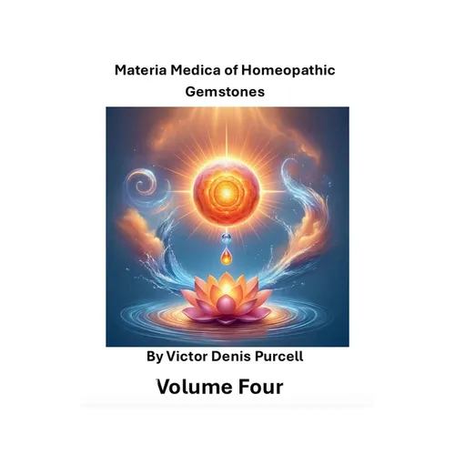 Materia Medica of Homeopathic Gemstones: Volume Four - Paperback | Books | Wiccan Center