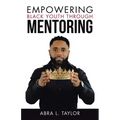 Empowering Black Youth Through Mentoring - Paperback | Books | Wiccan Center
