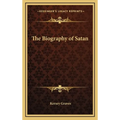 The Biography of Satan - Hardcover | Books | Wiccan Center