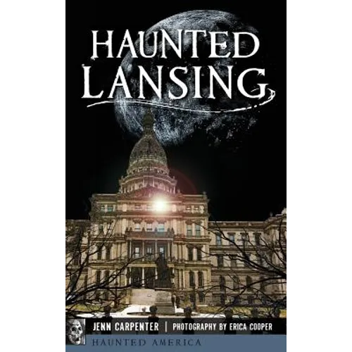 Haunted Lansing - Hardcover | Books | Wiccan Center