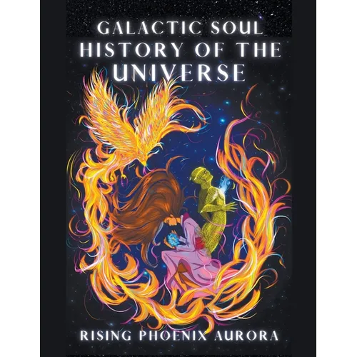 Galactic Soul History of the Universe - Paperback | Books | Wiccan Center