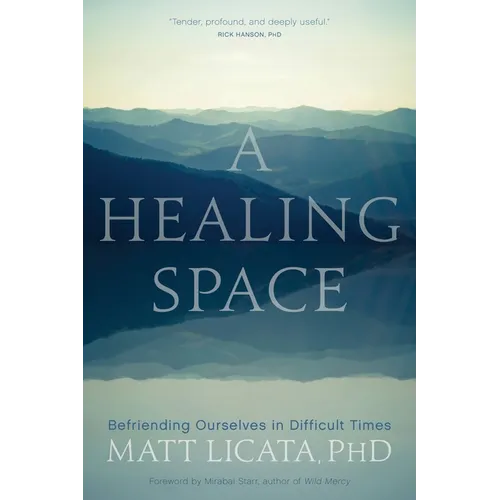 A Healing Space: Befriending Ourselves in Difficult Times - Paperback | Books | Wiccan Center