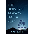 The Universe Always Has a Plan: The 10 Golden Rules of Letting Go - Paperback | Books | Wiccan Center
