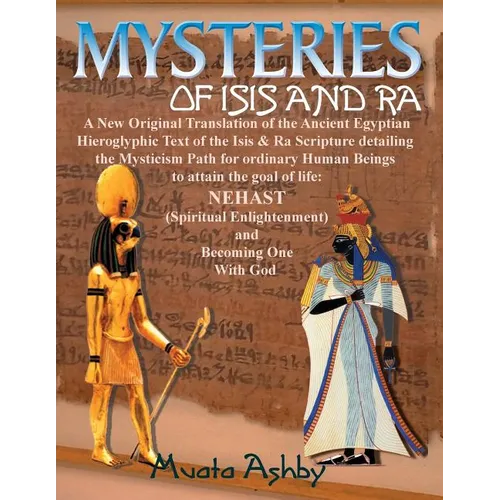 Mysteries of Isis and Ra: A New Original Translation Hieroglyphic Scripture of the Aset(Isis) & Ra - Paperback | Books | Wiccan Center