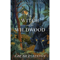 The Witch and the Wildwood: Folk Wisdom, Fairy Tale & Fantastic Lore - Paperback