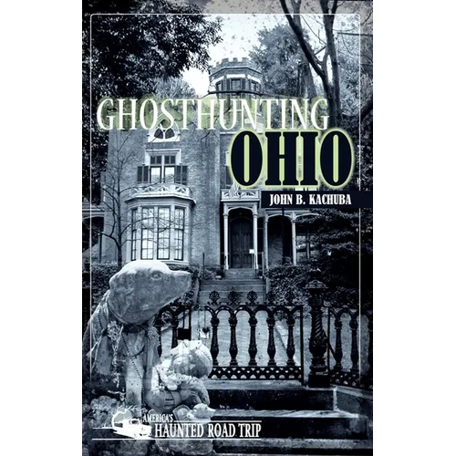Ghosthunting Ohio - Hardcover | Books | Wiccan Center