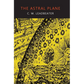 The Astral Plane: Its Scenery, Inhabitants, and Phenomena - Paperback | Books | Wiccan Center