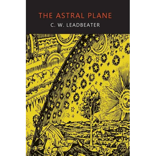 The Astral Plane: Its Scenery, Inhabitants, and Phenomena - Paperback | Books | Wiccan Center