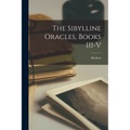 The Sibylline Oracles, Books III-V - Paperback | Books | Wiccan Center